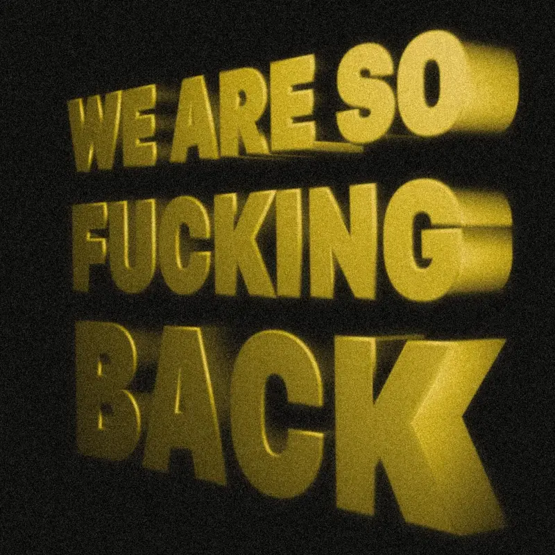 We Are So Fucking Back - Album Artwork by JSTNURMIND
